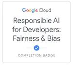 Responsible AI for Developers: Fairness & Bias