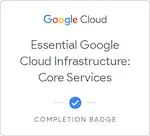 Essential Google Cloud Infrastructure: Core Services